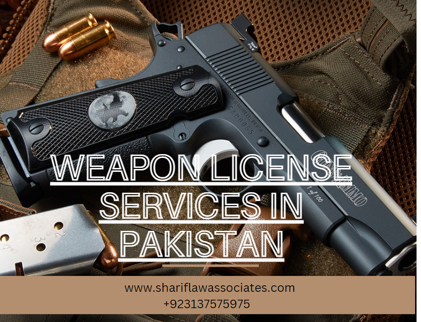 weapon license services in Pakistan